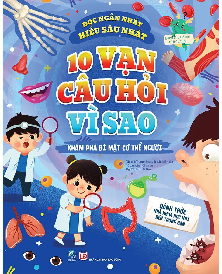  10 vạn câu hỏi vì sao - Khám phá bí mật cơ thể người 