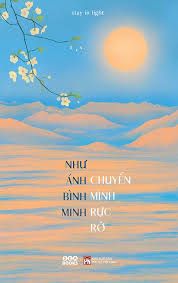 Như Ánh Bình Minh, Chuyển Mình Rực Rỡ