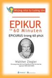  Những Nhà Tư Tưởng Lớn - EPIKUR trong 60 phút 