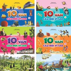  10 Vạn Câu Hỏi Vì Sao (Bộ 4 Tập) 