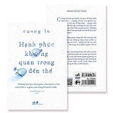  Hạnh Phúc Không Quan Trọng Đến Thế 