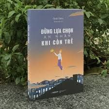  Đừng Lựa Chọn An Nhàn Khi Còn Trẻ (Tb2021) 