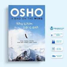  Osho - Như Chim Sải Cánh 