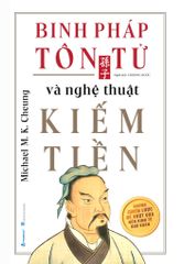  Binh Pháp Tôn Tử & Nghệ Thuật Kiếm Tiền 
