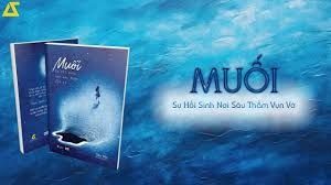  Muối - Sự Hồi Sinh Nơi Sâu Thẳm Vụn Vỡ ( Ngoại Truyện) 
