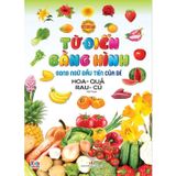  Song Ngữ Đầu Tiên Của Bé - Từ Điển Bằng Hình - Hoa Quả Rau Củ 
