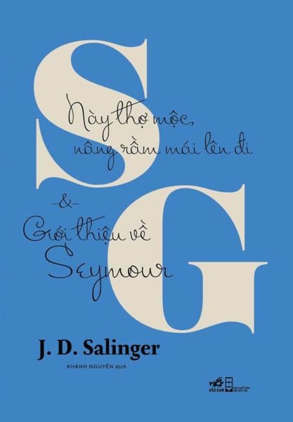 Này Thợ Mộc, Nâng Rầm Mái Lên Đi Và Giới Thiệu Về Seymour - Mộc Mộc