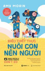  13 Điều Thiết Thực Nuôi Con Nên Người 