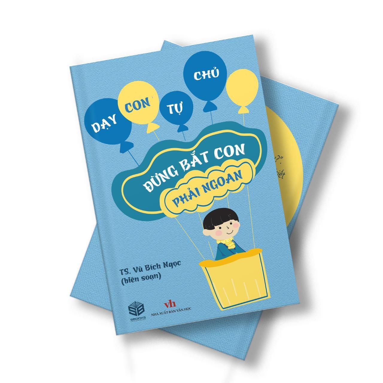  Đừng Bắt Con Phải Ngoan 