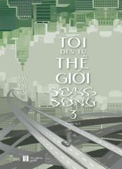  Tôi Đến Từ Thế Giới Song Song (Tập 3) 