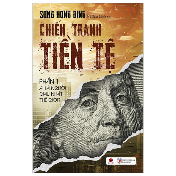 Chiến Tranh Tiền Tệ - Phần 1 - Ai Thực Sự Là Người Giàu Nhất Thế Giới? (Tái bản 2025)