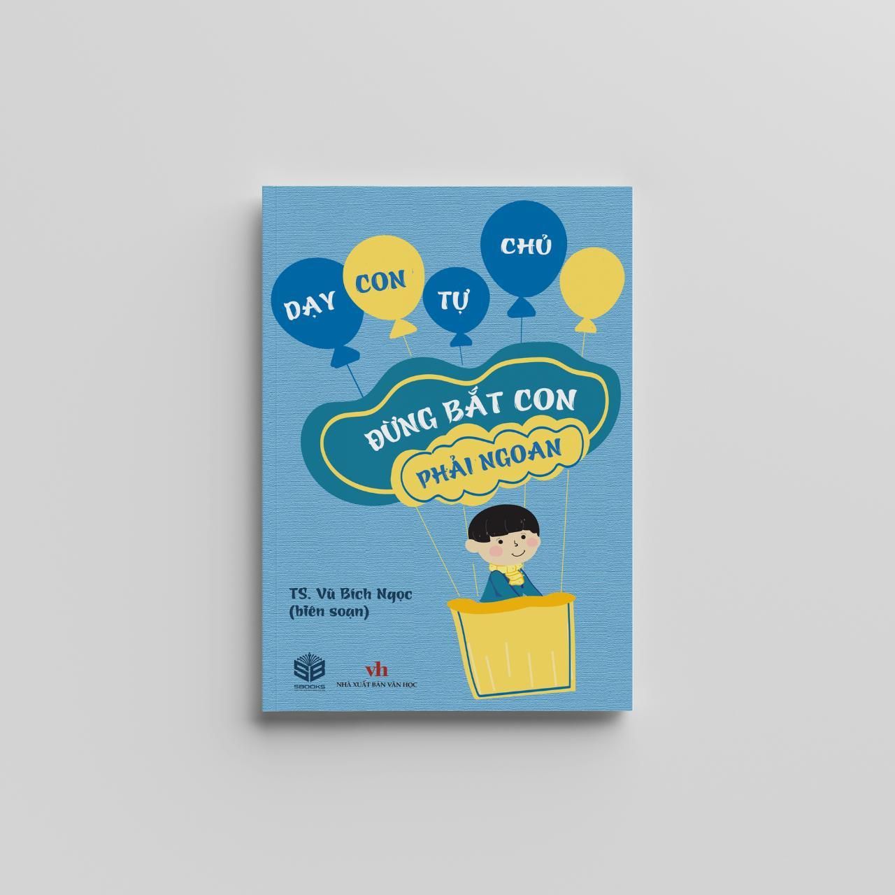  Đừng Bắt Con Phải Ngoan 