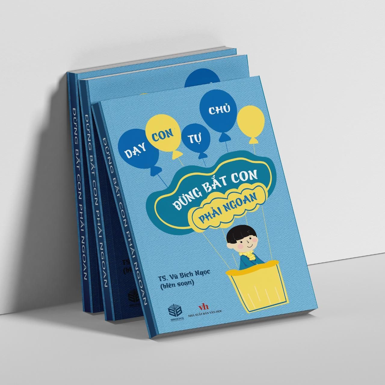  Đừng Bắt Con Phải Ngoan 