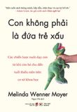  Con Không Phải Là Đứa Trẻ Xấu 