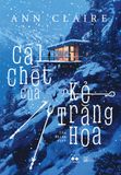  Cái Chết Của Kẻ Trăng Hoa 
