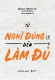  Từ Nghĩ Đúng Đến Làm Đủ 