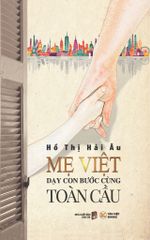  Mẹ Việt Dạy Con Bước Cùng Toàn Cầu 