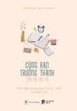 Cùng Bạn Trưởng Thành (Song Ngữ) 