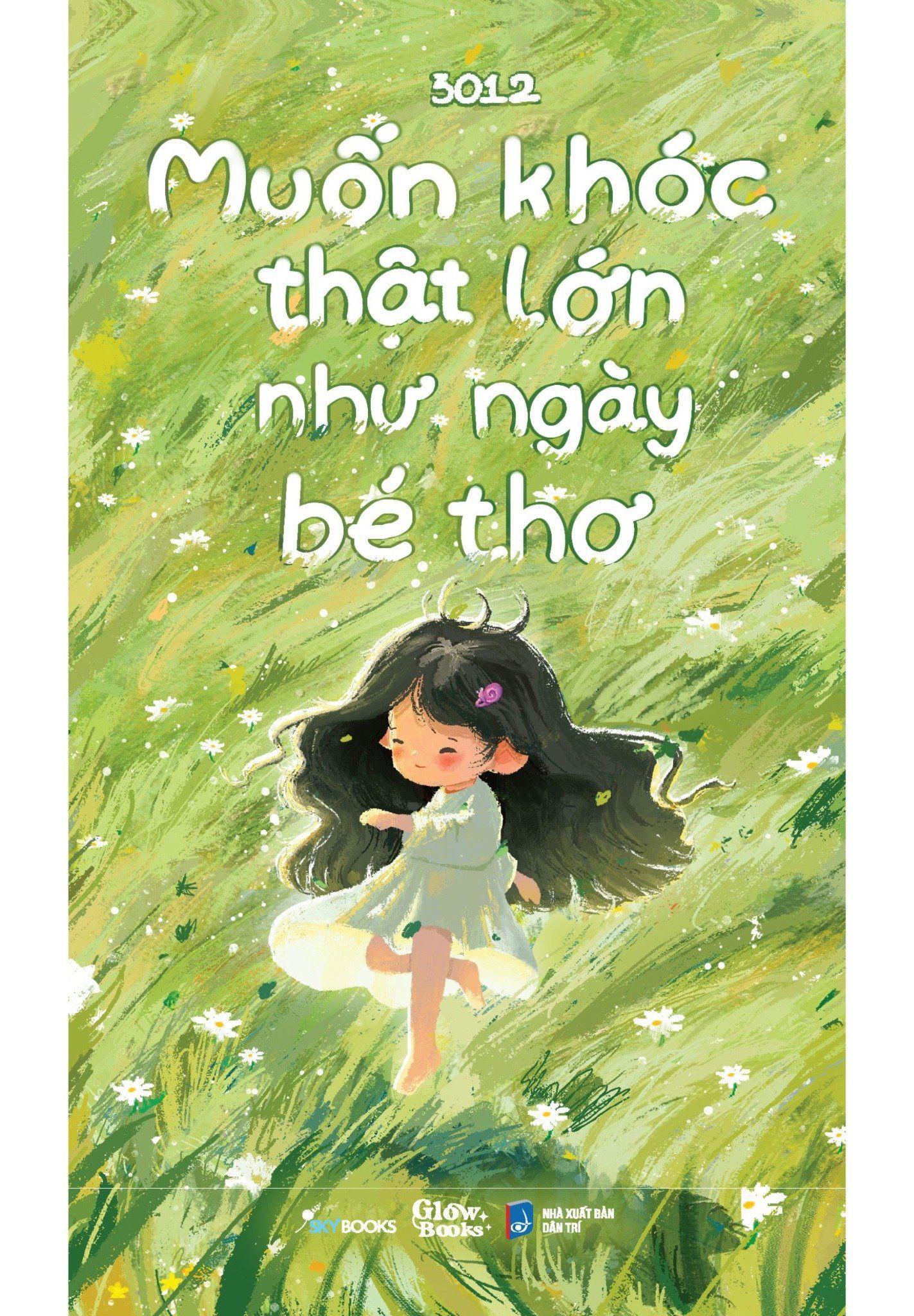  Muốn Khóc Thật Lớn Như Ngày Bé Thơ 