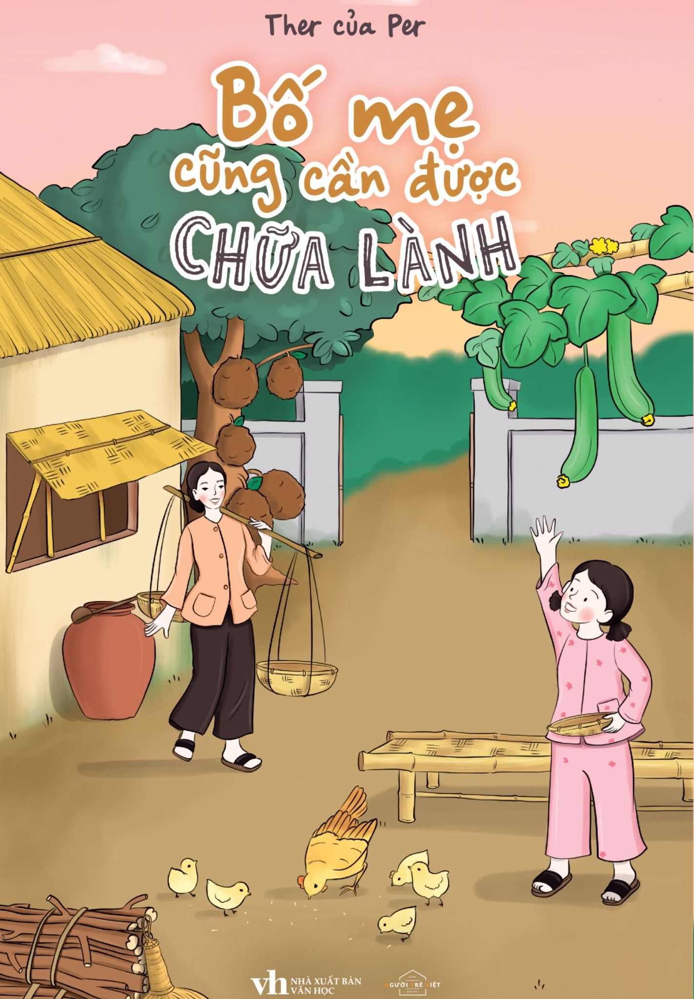  Bố Mẹ Cũng Cần Được Chữa Lành 