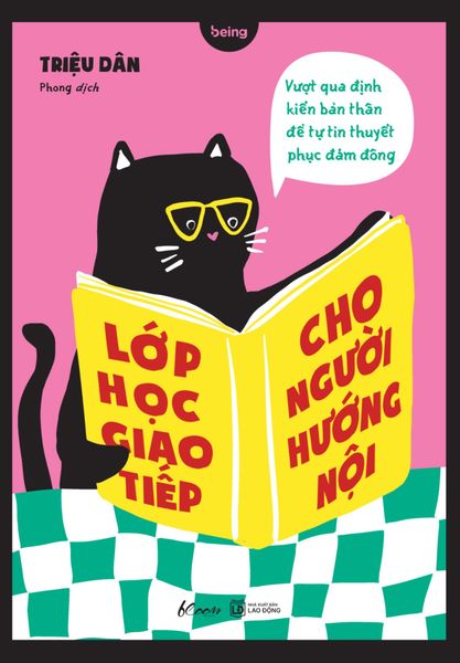 Lớp Học Giao Tiếp Cho Người Hướng Nội - Vượt Qua Định Kiến Bản Thân Để Tự Tin Thuyết Phục Đám Đông