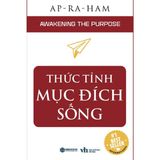  Thức Tỉnh Mục Đích Sống 
