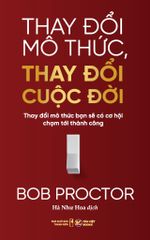  Thay Đổi Mô Thức, Thay Đổi Cuộc Đời 