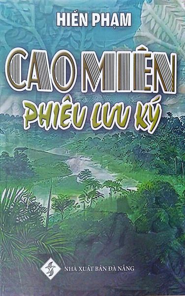Cao Miên Phiêu Lưu Ký - Hiến Phạm - Hiến Phạm