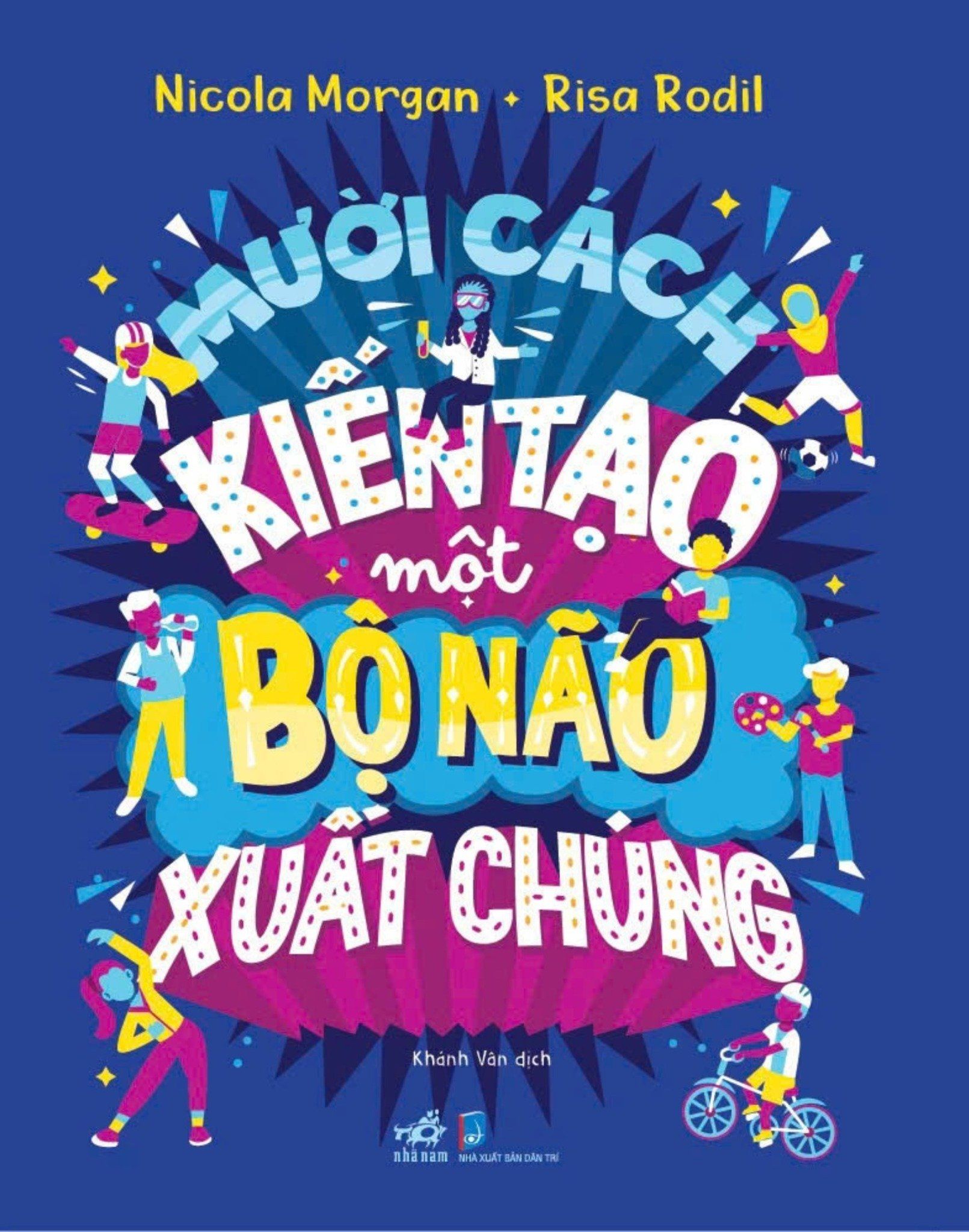  Mười Cách Kiến Tạo Một Bộ Não Xuất Chúng 