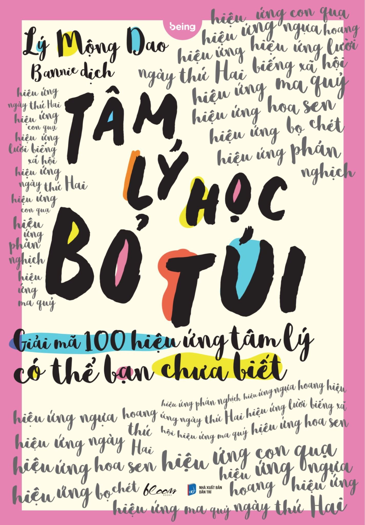  Tâm Lý Học Bỏ Túi - Giải Mã 100 Hiệu Ứng Tâm Lý Có Thể Bạn Chưa Biết 