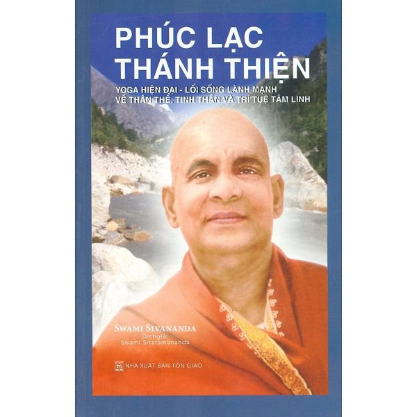Kho sách cũ - Phúc Lạc Thánh Thiện - Yoga Hiện Đại - Lối Sống Lành Mạnh Về Thân Thể, Tinh Thần Và Trí Tuệ Tâm Linh - 