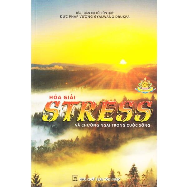 Hóa Giải Stress Và Chướng Ngại Trong Cuộc Sống - Chính Thông