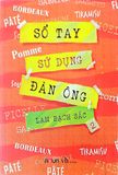  Sổ Tay Sử Dụng Đàn Ông - Tập 2 