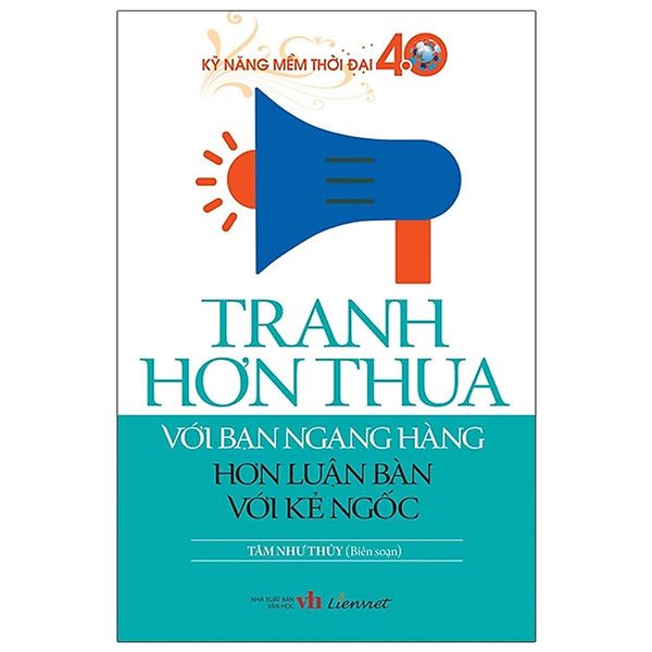 Tranh Hơn Thua Với Bạn Ngang Hàng Hơn Luận Bàn Với Kẻ Ngốc - Truyền Thông Liên Việt
