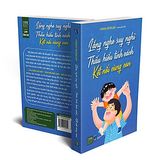  Lắng Nghe Suy Nghĩ - Thấu Hiểu Tính Cách - Kết Nối Cùng Con 