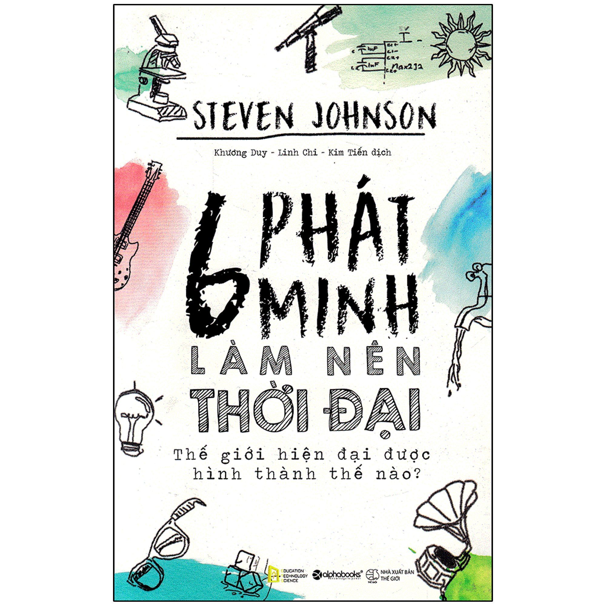  6 Phát Minh Làm Nên Thời Đại 