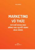  Marketing Vô Thức - Cơ Chế Khoa Học Đằng Sau Quyết Định Mua Hàng 