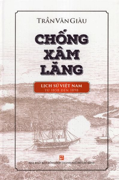 Chống Xâm Lăng - Lịch Sử Việt Nam Từ 1858 Đến 1898