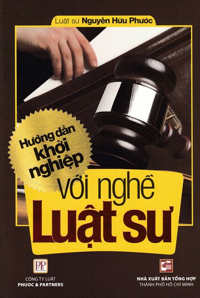 Hướng Dẫn Khởi Nghiệp Với Nghề Luật Sư - Nguyễn Nghiệp