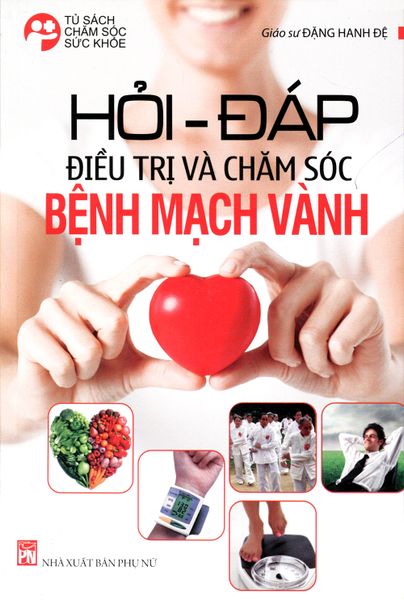 Hỏi - Đáp Điều Trị Và Chăm Sóc Mạch Vành - Châm