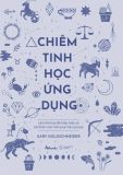  Chiêm Tinh Học Ứng Dụng - Làm Thế Nào Để Thấu Hiểu Và Cải Thiện Mọi Mối Quan Hệ Của Bạn 