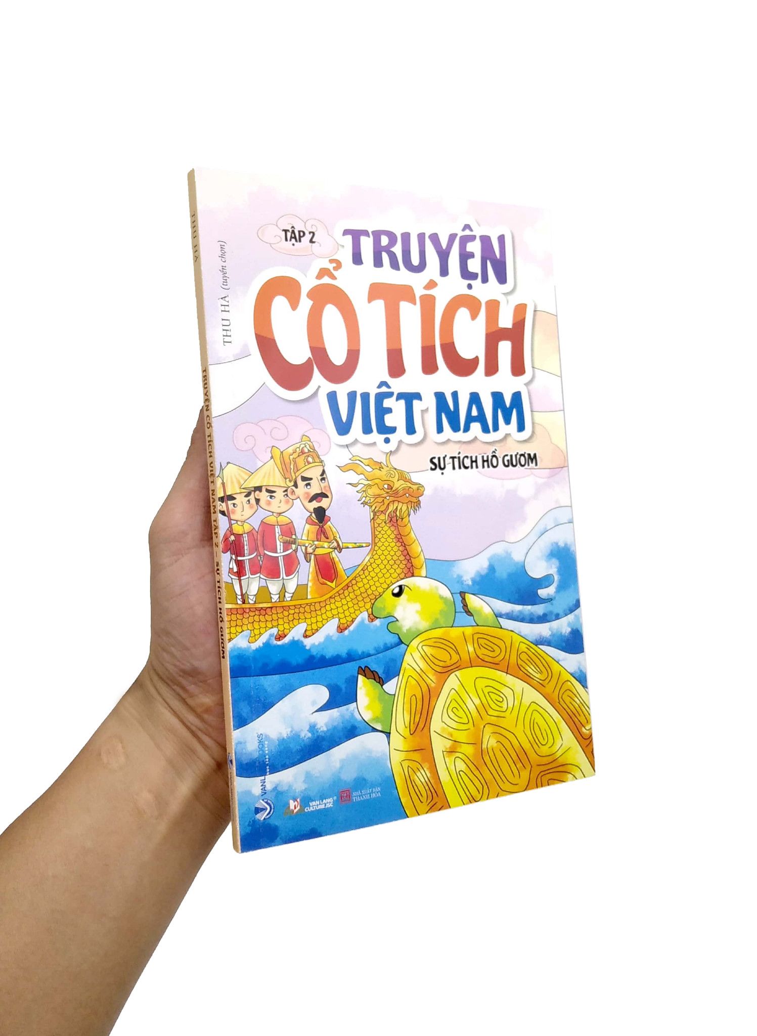  Truyện Cổ Tích Việt Nam - Tập 2: Sự Tích Hồ Gươm 