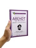  Những Nhà Tư Tưởng Lớn - Arendt Trong 60 Phút 