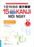  15 Phút Luyện Kanji Mỗi Ngày - Vol.1 