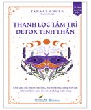  Thanh Lọc Tâm Trí - Detox Tinh Thần 