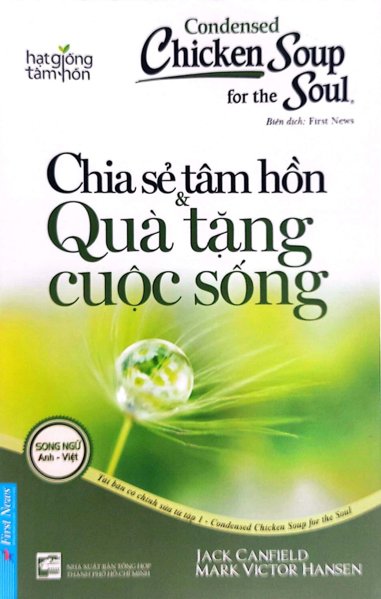  Condensed Chicken Soup For The Soul 1 - Chia Sẻ Tâm Hồn Và Quà Tặng Cuộc Sống (Tái Bản 2022) 