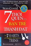  7 Thói Quen Của Bạn Trẻ Thành Đạt - The 7 Habits Of Highly Effective Teens (Khổ Lớn) (Tái Bản 2022) 