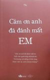  Cảm Ơn Anh Đã Đánh Mất Em 