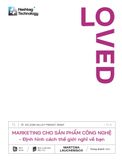  Loved - Marketing Cho Sản Phẩm Công Nghệ - Định Hình Cách Thế Giới Nghĩ Về Bạn 