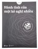  Hành Tinh Của Một Kẻ Nghĩ Nhiều 